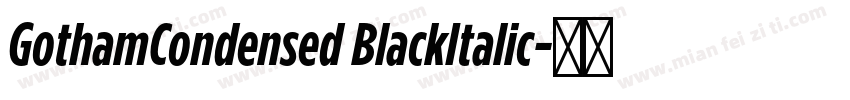 GothamCondensed BlackItalic字体转换